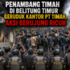 Penambang Timah di Belitung Timur Geruduk Kantor PT Timah, Aksi Berujung Ricuh